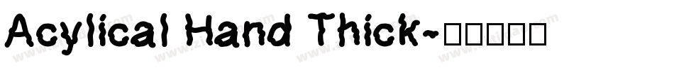 Acylical Hand Thick字体转换